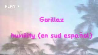 Gorillaz - humility (en sub español)