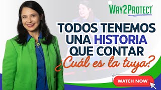 Todos tenemos una historia que contar... ¿Cuál es la tuya?