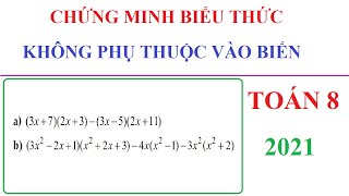 Cách chứng minh biểu thức không phụ thuộc vào biến cực hay, có