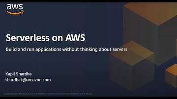 AWS - Serverless: Build and Run Applications Without Thinking About Servers