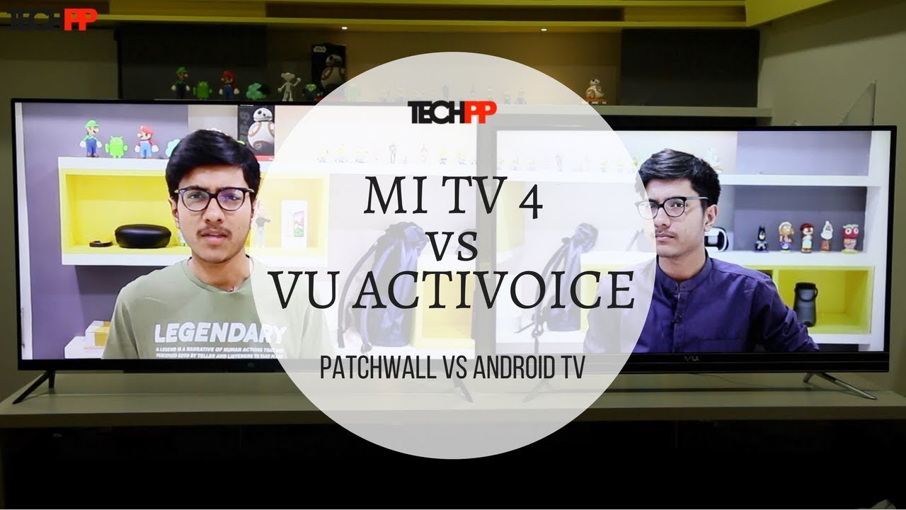 Xiaomi Mi TV 4 vs Vu Activoice Smart TV | Patchwall vs Android TV