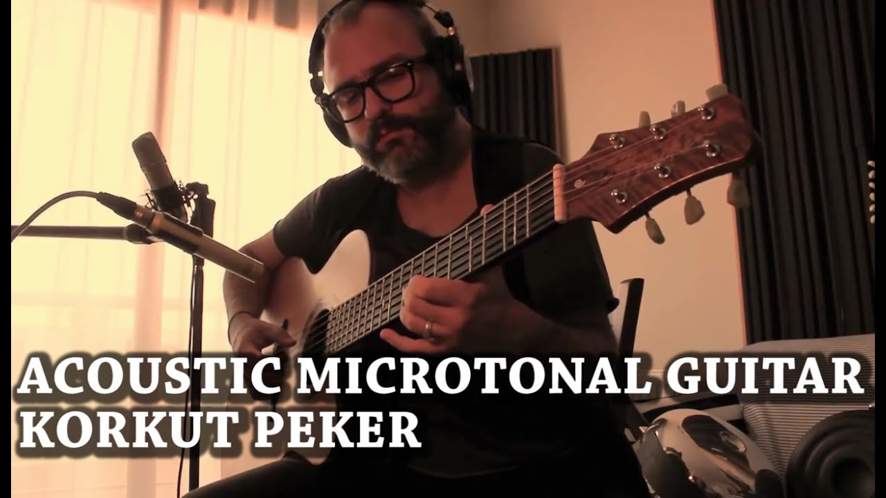 Acoustic Microtonal Guitar - Korkut Peker