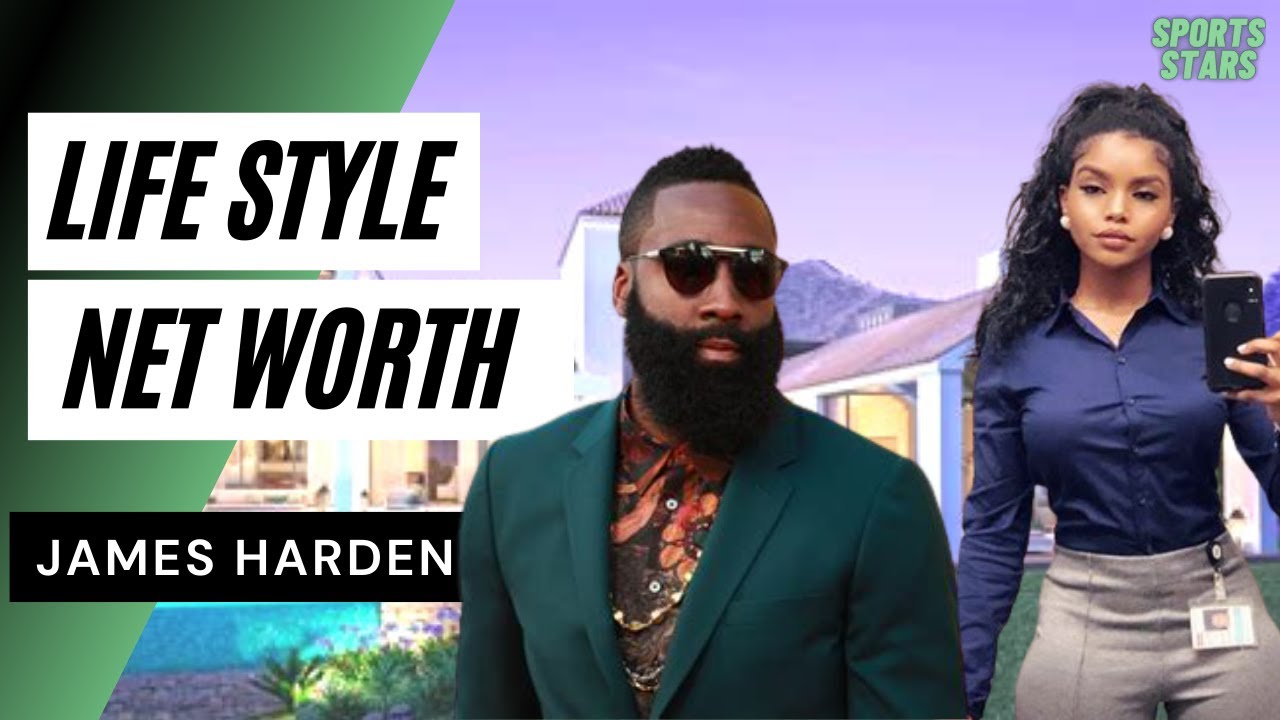 The Crazy and RICH Lifestyle of James Harden - Net Worth, Money, New Babe, House