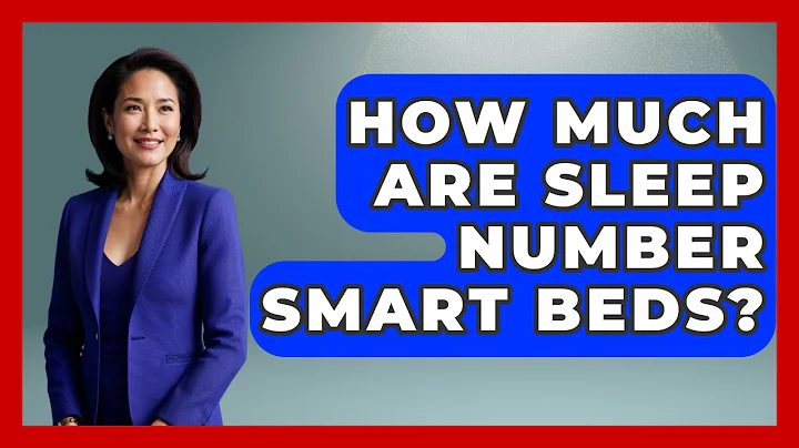How Much Are Sleep Number Smart Beds? - Sleep Wellness Workshop