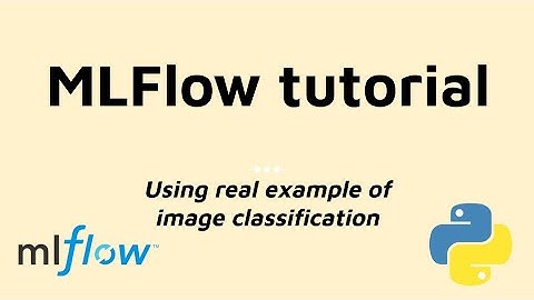 MLFlow Tutorial | Hands-on | ML Tracking and Serving