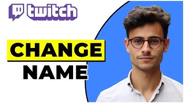 How To Change Name On Twitch (2025)