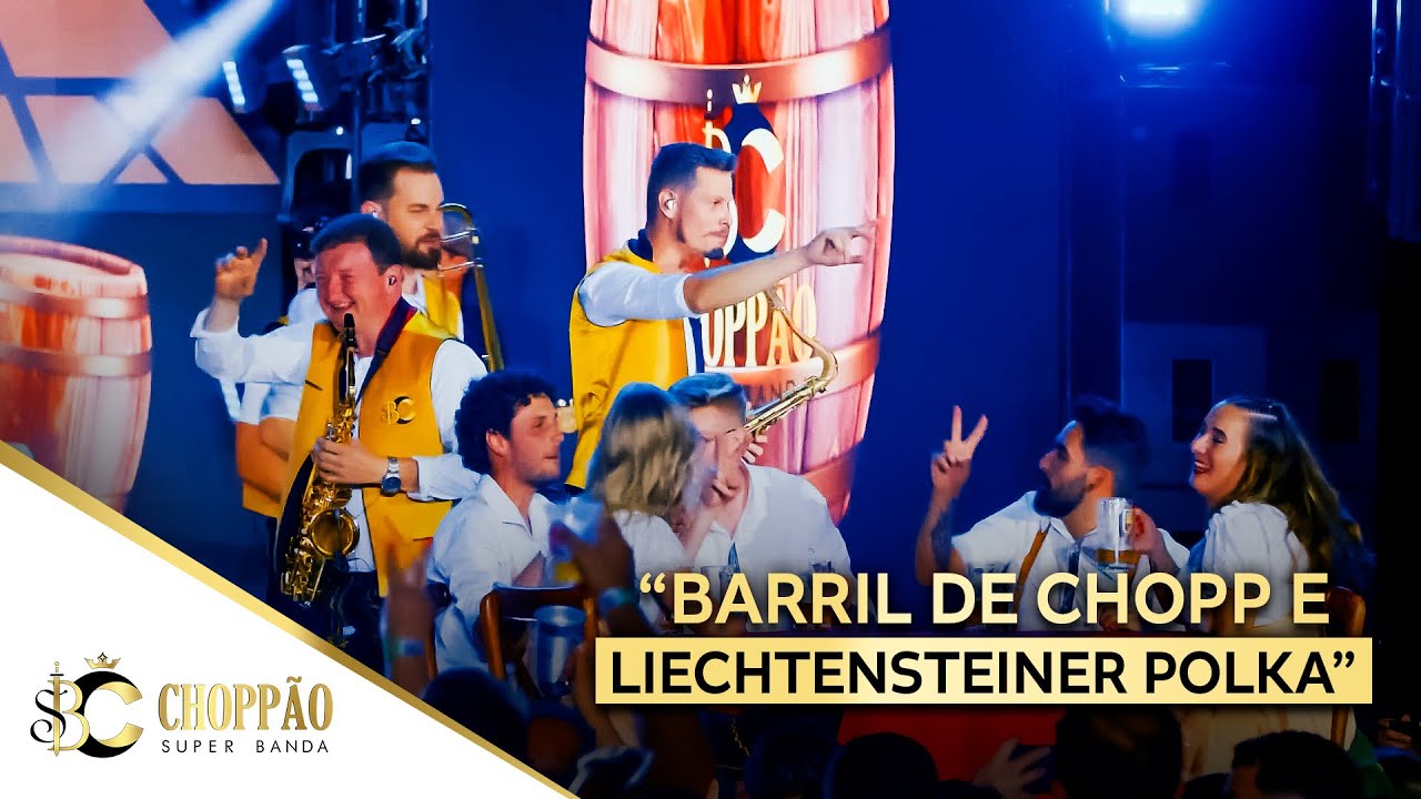 Super Banda Choppão - Barril de Chopp e Liechtensteiner (5º DVD AO VIVO 40 ANOS)