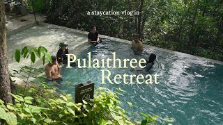 VLOG: a hidden staycation at pulaithree retreat, kuala kubu bharu