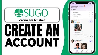 How To Create An Account On SUGO: Live Chat & Voice Call App (2024 Tutorial)