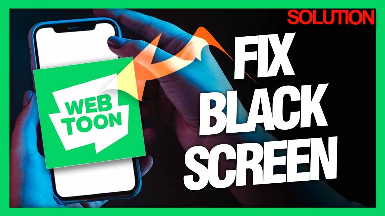 How to Fix Black Screen on the Webtoon App - Quick Solutions - YouTube