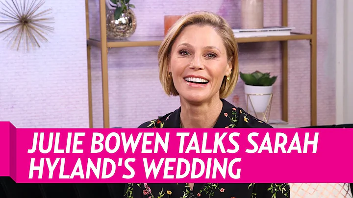 Julie Bowen Talks Sarah Hyland's Wedding