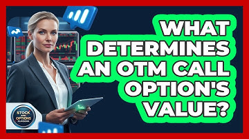 What Determines an OTM Call Option