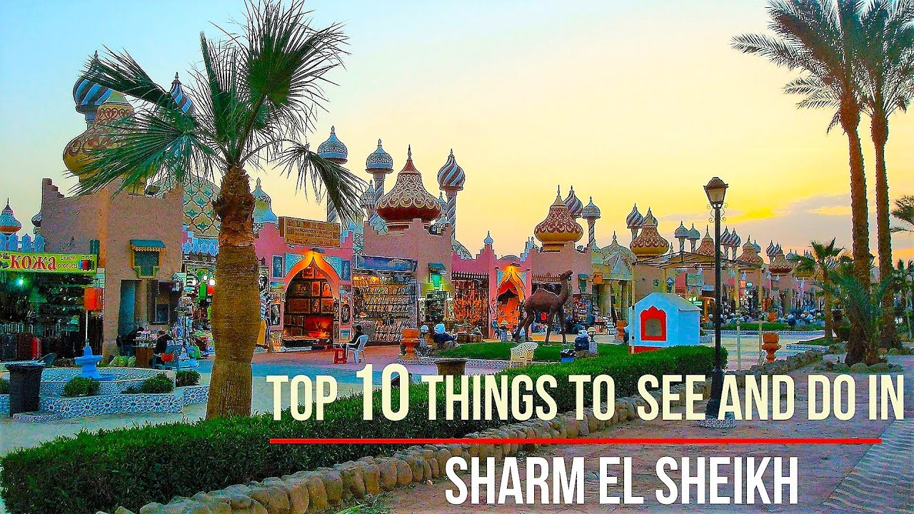 Top 10 Things To See And Do in Sharm el Sheikh 10 Highlights not to be missed Egypt, Ägypten, Египет