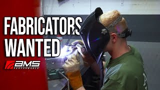 FABRICATORS WANTED | AMS Performance