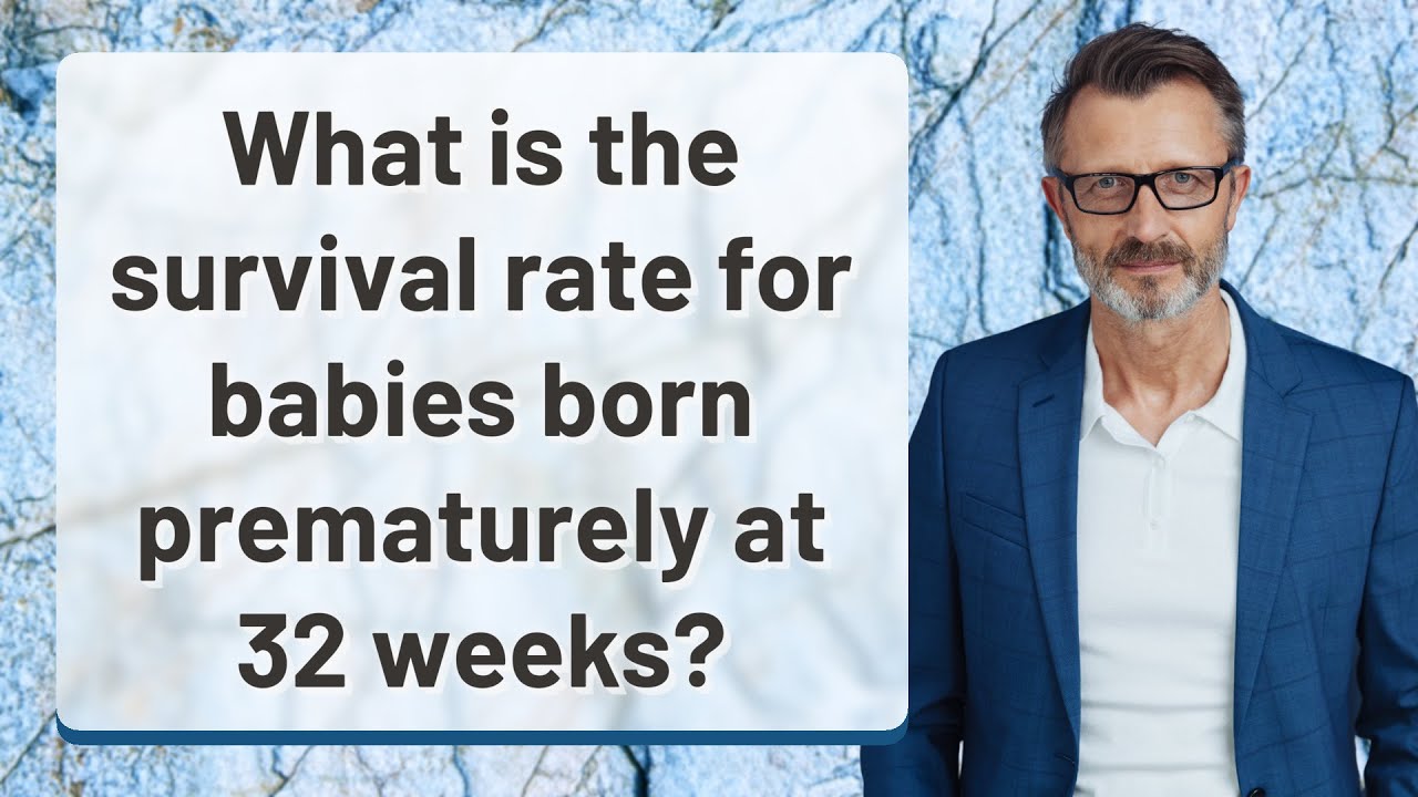 What Is The Survival Rate For Babies Born Prematurely At 32 Weeks What Is The Survival Rate For Babies Born Prematurely At 32 Weeks