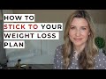 How to stick to your weight loss plan  healthy living  weight loss motivation tips