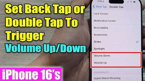 iPhone 16/16 Pro Max: How to Set Back Tap or Double Tap To Trigger Volume Up/Down Button