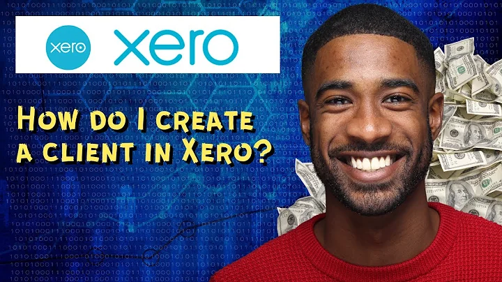 How do I create a client in Xero