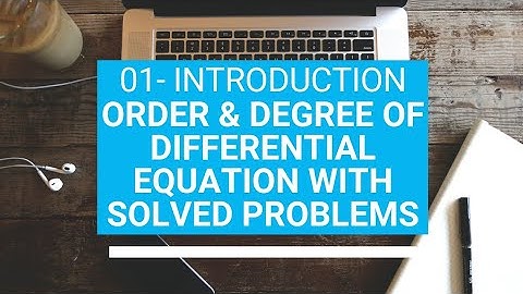 01. Order & Degree of Differential Equation | Solved Example Problems || #infrano
