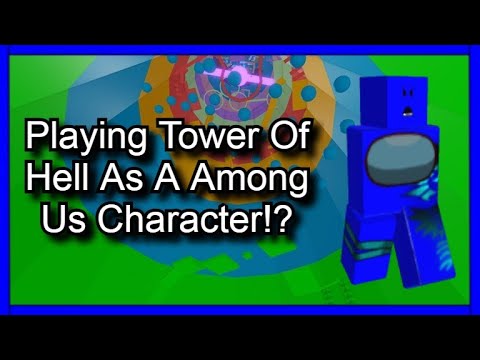 Playing Tower Of Hell As A Among Us Character Roblox Youtube - roblox completing the tower of hell youtube