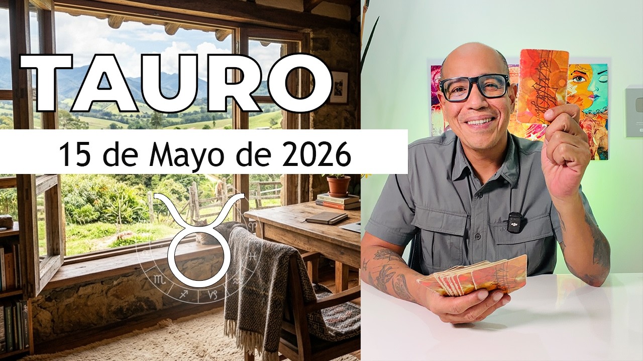 TAURO | Horóscopo de hoy 15 de Mayo 2026 - YouTube