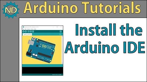Arduino Tutorial 0 - Installing the Arduino IDE