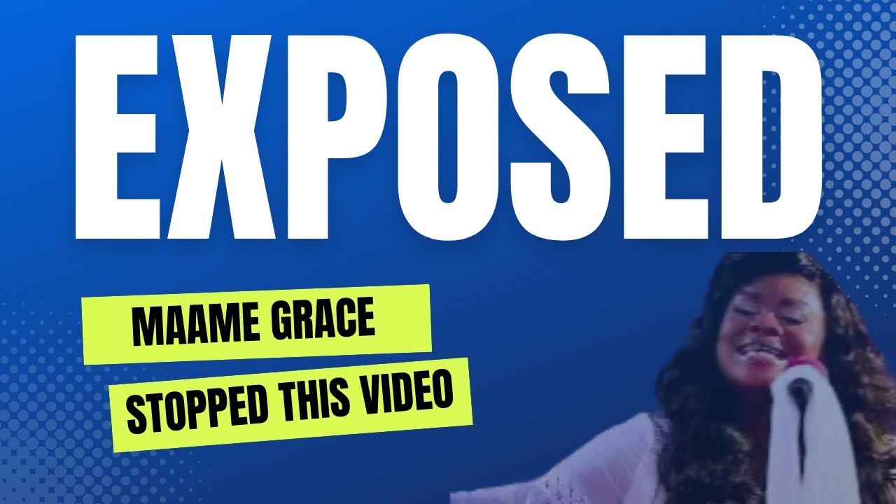 EXPOSED!!! MAAME GRACE STOPPED THIS OLD VIDEO FROM COMING OUT FOR MANY YEARS!..BUT