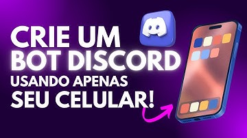 Como criar um BOT DISCORD pelo CELULAR! (2025)