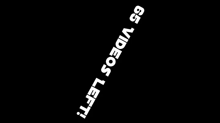 65 Videos Left!