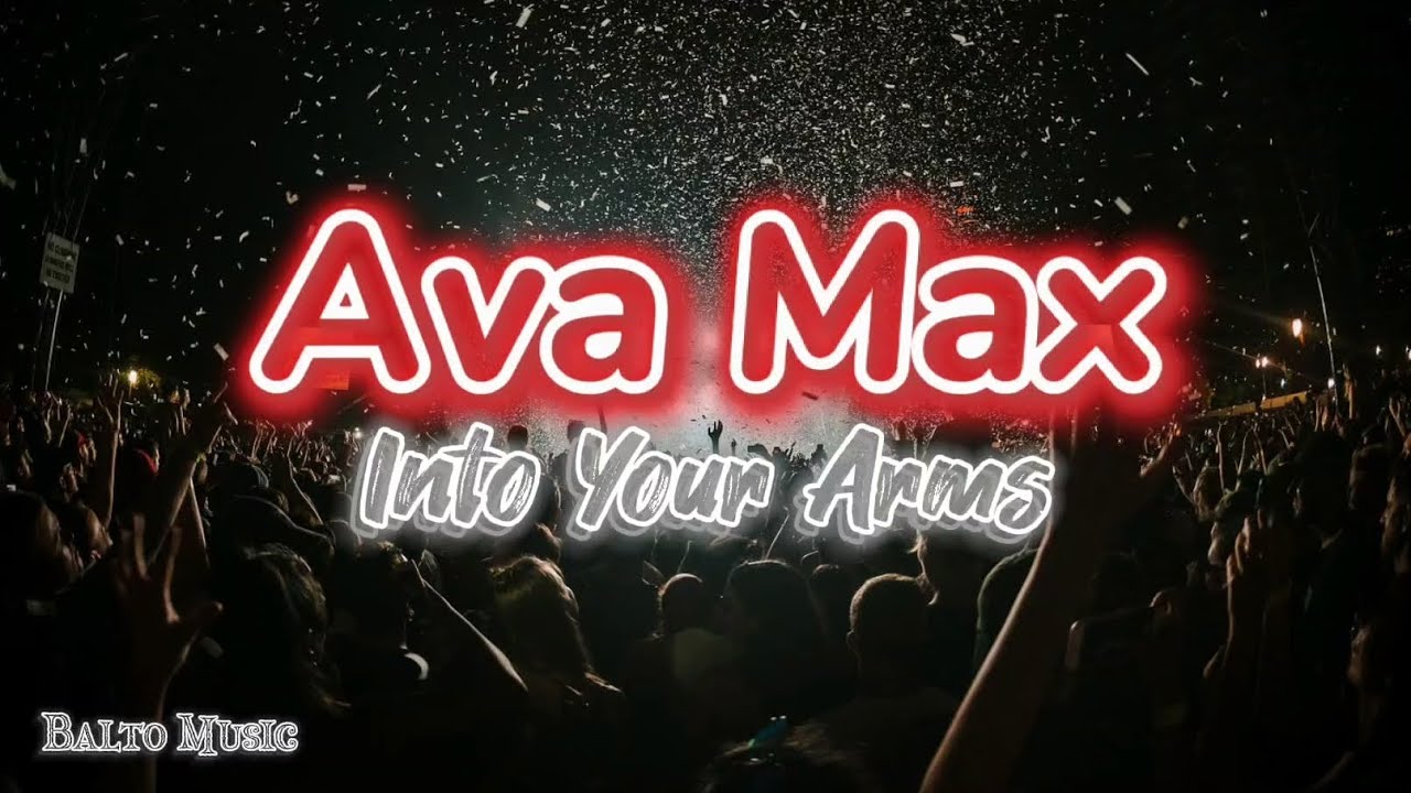 Ava Max Into Your Arms Lyrics ‼️ Youtube