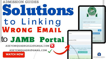 Solution To Linking Wrong Email  To JAMB Portal; Easy Steps To Link Your Email To JAMB CAPS
