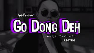 Go_dong_deh  Remix  Fandho Rmxr