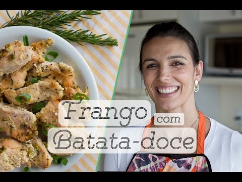 FRANGO E BATATA DOCE ASSADOS: como fazer e armazenar | carboidrato + proteína