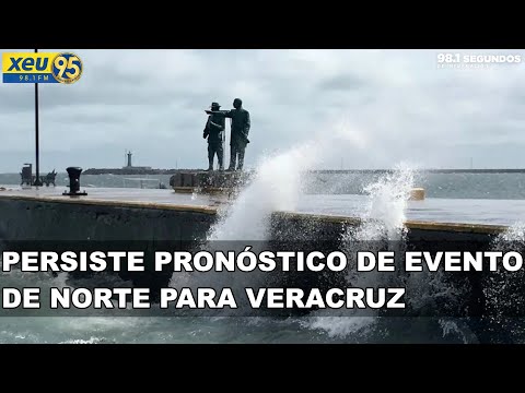 Persiste pronóstico de evento de norte para Veracruz