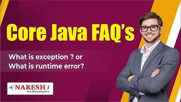 What is Exception? or What is runtime error? | Core Java FAQs Videos| Naresh IT