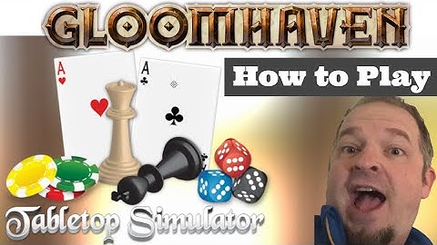 How to Play Gloomhaven on Tabletop Simulator - Everything You Need to Know! With Timestamps!