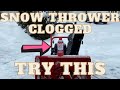 Snow Thrower Clogged