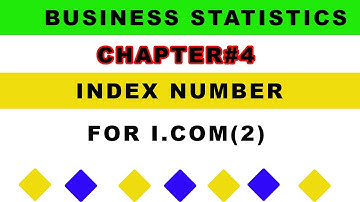 Chapter#4 Index Number For I..COM Part2 Business Statistics-All Solved Questions-lecture#1
