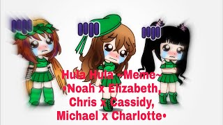 Hula Hula ~Meme~ •Noah x Elizabeth, Chris x Cassidy, Michael x Charlotte•