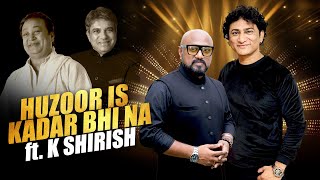 Huzoor Is Kadar I Sameer Vijaykumar I K Shirish I RD Burman I Bhupinder Singh I Suresh Wadkar
