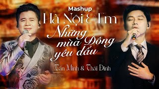 Mashup HÀ NỘI VÀ EM x NHỮNG MÙA ĐÔNG YÊU DẤU | TẤN MINH x THÁI ĐINH | Live in Giao Lộ Thời Gian