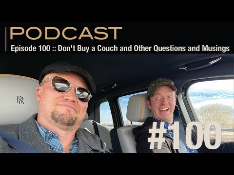 Episode 100 :: Don't Buy a Couch and Other Questions and Musings