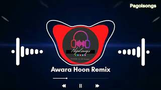 Awara Hoon (Remix) Latest Dj Remix Songs 2022 || Pagolsongs Resimi