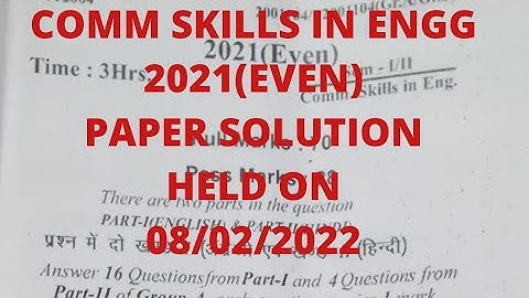 Communication Skills in Engg. 2021(Even) Paper Solution Held on 08/02/2022.