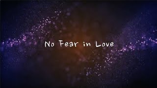 No Fear in Love - The Undoing Steffany Gretzinger (1hour) (Lyrics)