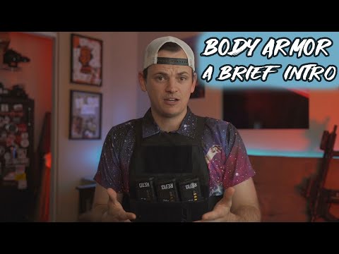 BODY ARMOR BASICS - an intro to all things body armor