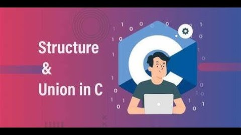 Understanding Structures and Unions in C | Presented by Rohit Pal | Part-1