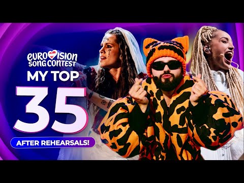 Eurovision 2026 | My Top 35 (After Rehearsals)