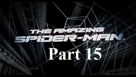 The Amazing Spider man   Walkthrough Gameplay   Part 15 X360 PS3 PC