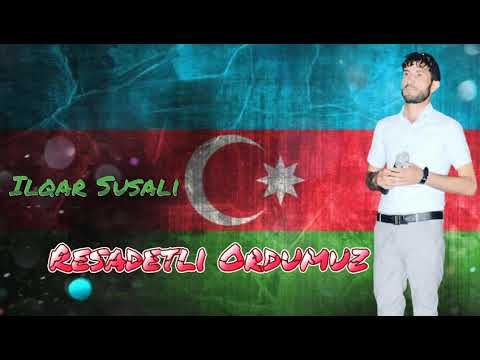 Ilqar Susali - Resadetli Ordumuz 2020 Official Video